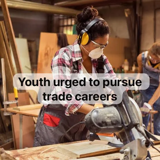 Youth Urged to Pursue Trade Careers